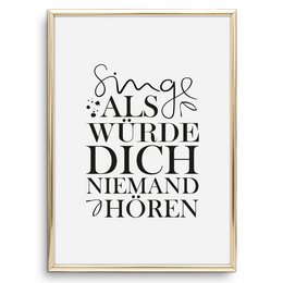 Poster: Singe als würde dich niemand hören