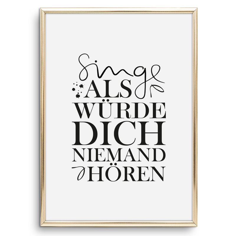Poster: Singe als würde dich niemand hören