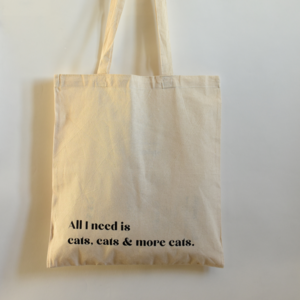 "All I need is cats" tote bag