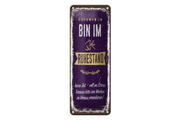Blechschild Spruch 27x10 cm Bin im Ruhestand keine Zeit Deko Schild