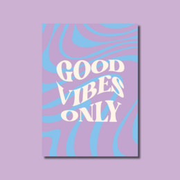 A vibrant, colorful poster with the text "GOOD VIBES ONLY" in a stylized font against a swirling, abstract background in shades of blue and pink.