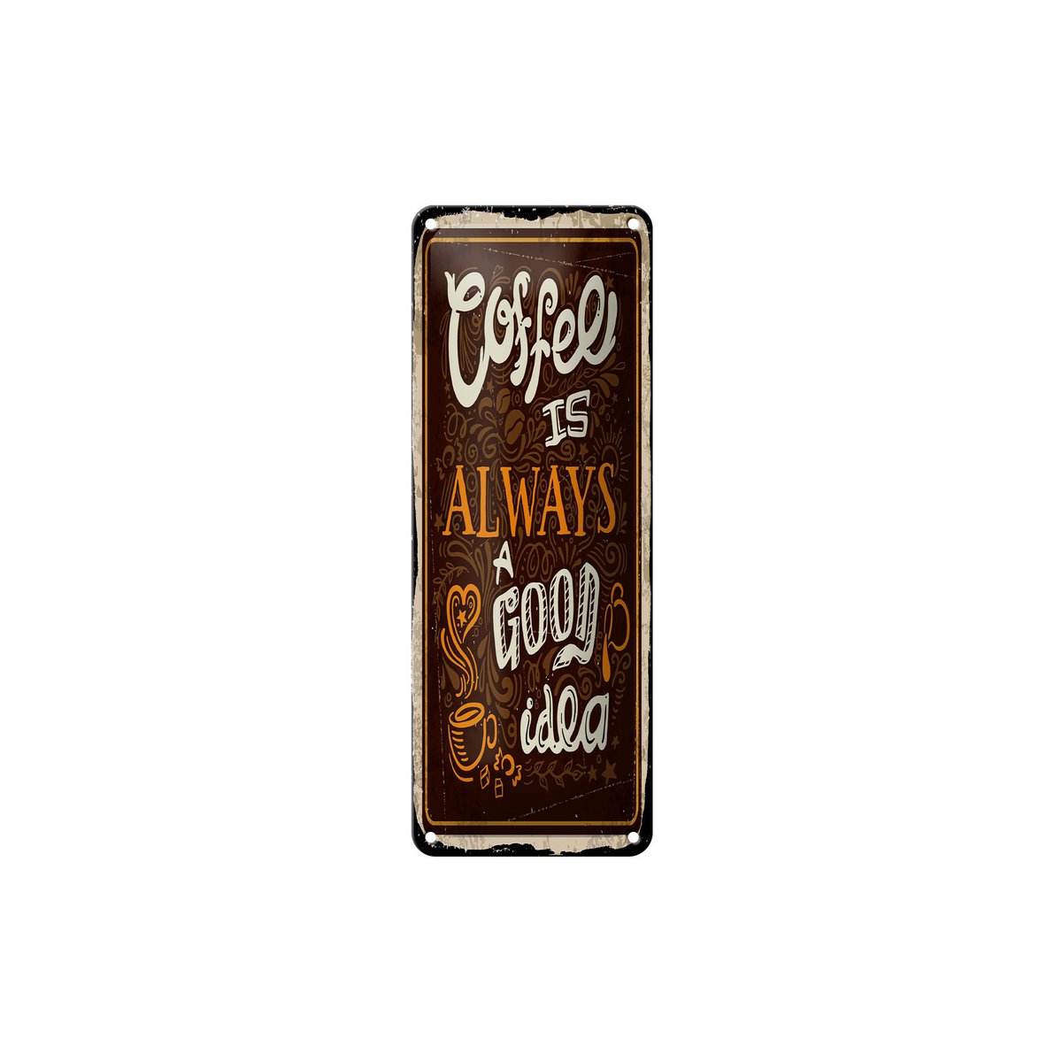 Targa in metallo con scritta 27x10 cm Il caffè è sempre una buona idea decorativa