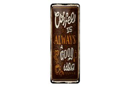 Targa in metallo con scritta 27x10 cm Il caffè è sempre una buona idea decorativa