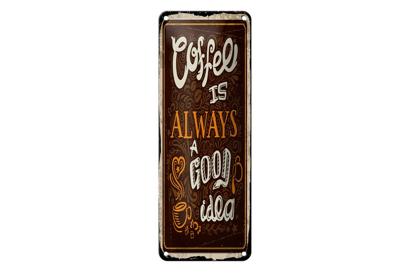 Targa in metallo con scritta 27x10 cm Il caffè è sempre una buona idea decorativa