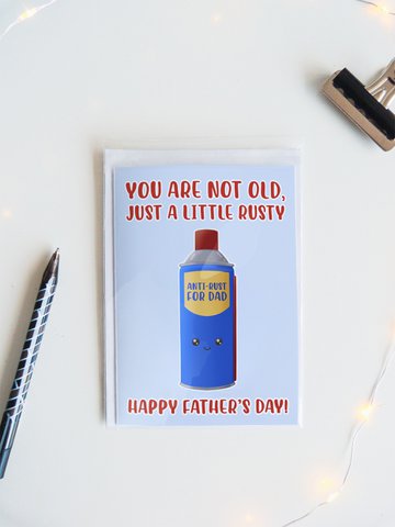 You Are Not Old, Just A Little Rusty | Fathers Day Card | Funny Greeting Card