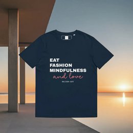 Eat, Fashion Mindfulness and Love Camiseta de algodón orgánico unisex - camiseta unisex