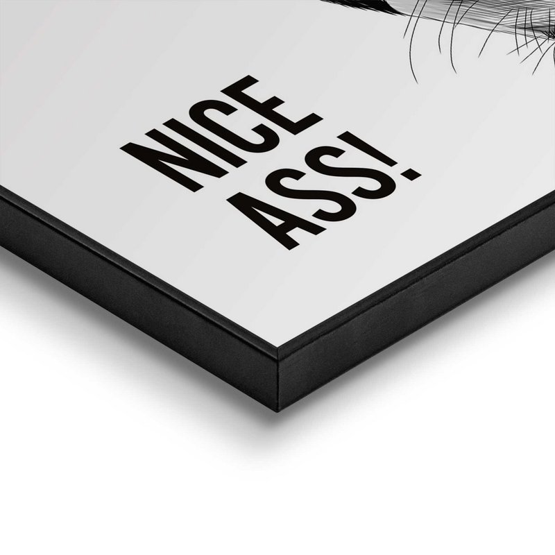Gerahmtes Bild Slim Frame Nice Ass 50x40