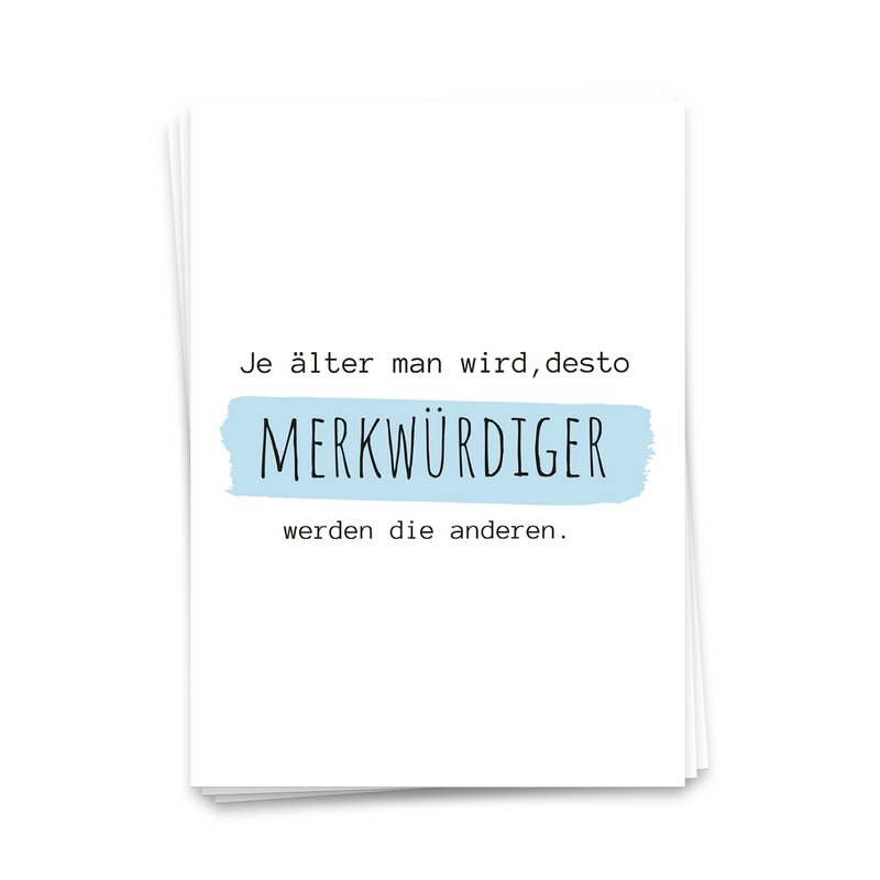 The older you get, the more strange the other - birthday card 10 Set