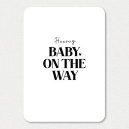 "Hooray, baby on the way! This simple, minimalist card celebrates the arrival of a new baby with a bold, typographic design."