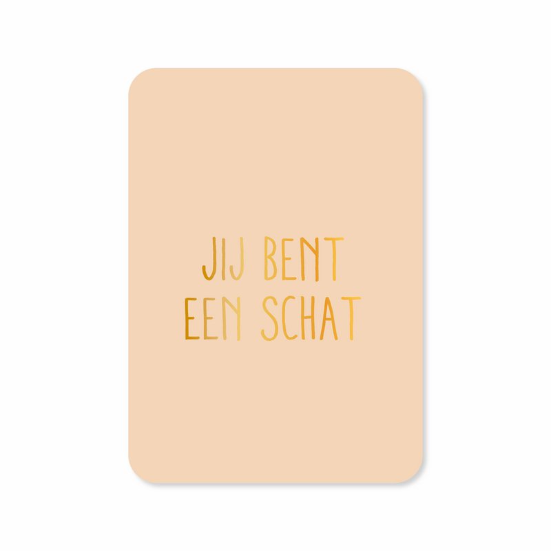 Kaart Jij bent een schat (met goudfolie)