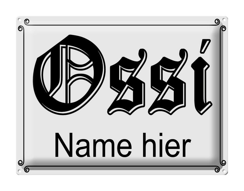 Tin sign saying 40x30cm Ossi name here GDR