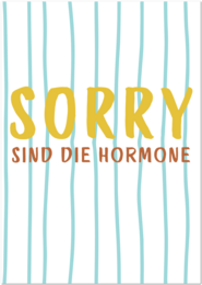 Apology card with the text "Sorry, it's hormones" in a playful, colorful design.