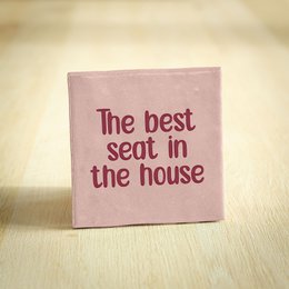 Tegeltje - The best seat in the house | Roze & Bordeaux | 10x10cm