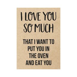 Karte – Ich liebe dich so sehr, dass ich dich am liebsten in den Ofen stecken und essen würde