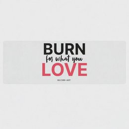 Burn for what you Love Yoga / Mindfulness mat - yoga mat