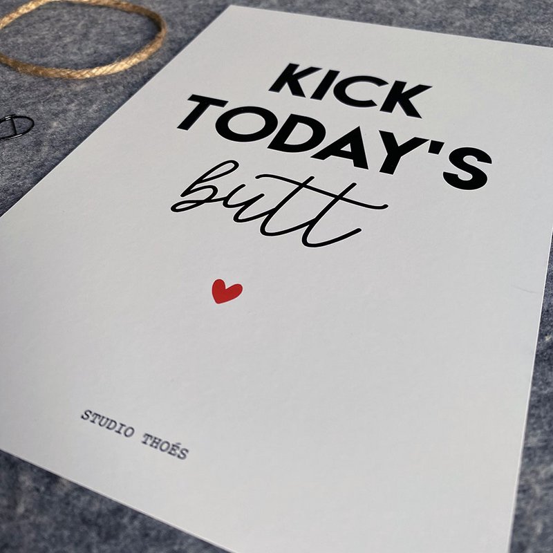 Mini-poster [A5] – Kick today's butt