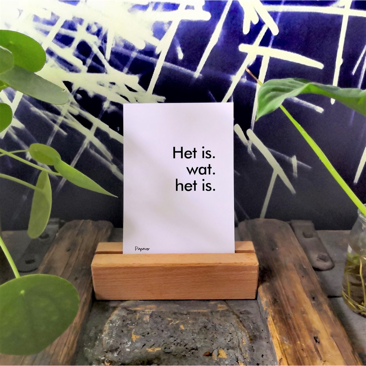 Het is wat het is