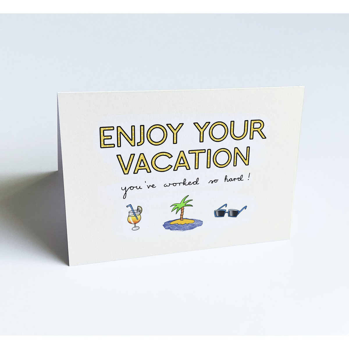 Carte de voeux de vacances - Profitez de vos vacances - vous avez travaillé si dur