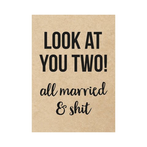 Kaart - Look at you two! All married and shit