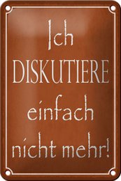 Tin sign saying 12x18cm I no longer discuss decoration