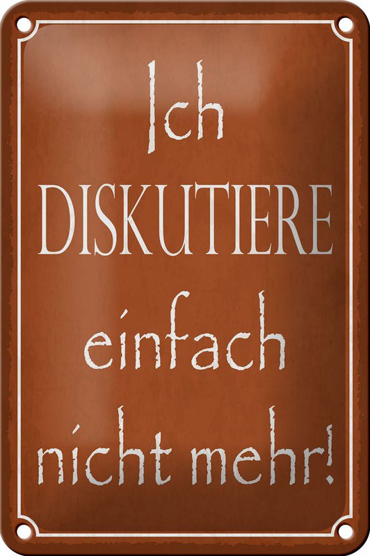 Tin sign saying 12x18cm I no longer discuss decoration