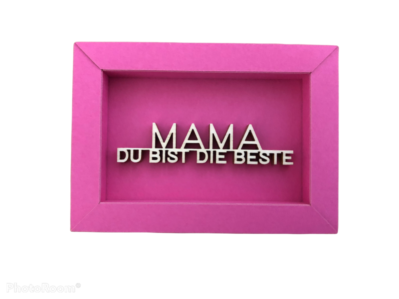 MAMA - DU BIST DIE BESTE- Rahmen Karte Holzschriftzug Magnet