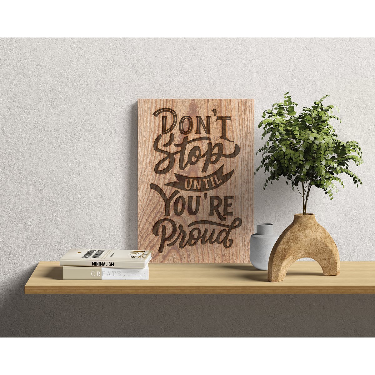 Houten Wandbord: Stop ikke, før du er stolt! - 30 x 42 cm