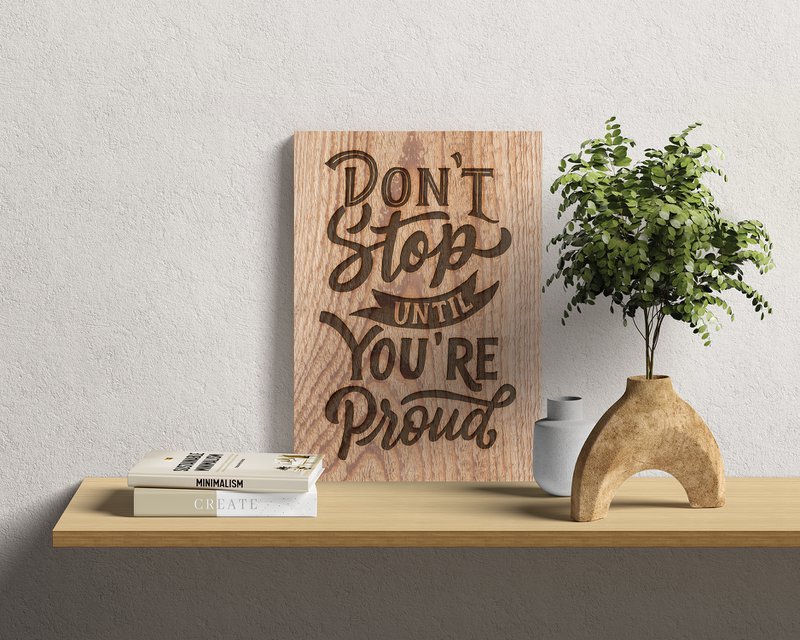 Houten Wandbord: Stop ikke, før du er stolt! - 30 x 42 cm
