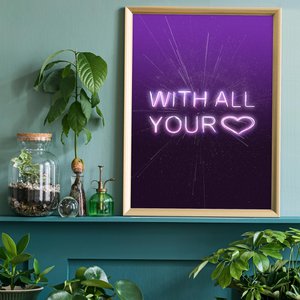 Mit ganzem Herzen Neon Print