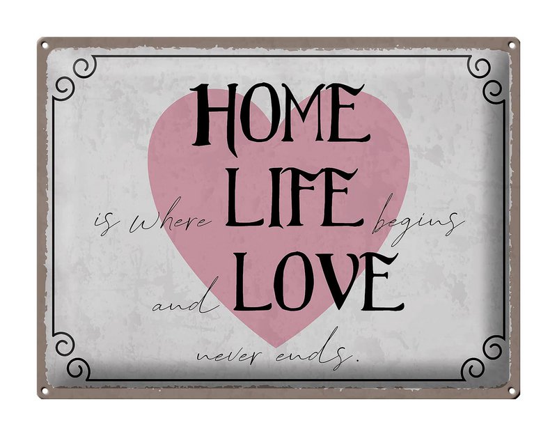 Tin sign saying 40x30cm Home Life Love never ends