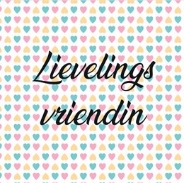  A decorative wall tile or plate featuring the Dutch text "Lievelings vriendin" (Favorite friend) against a background of colorful heart shapes.