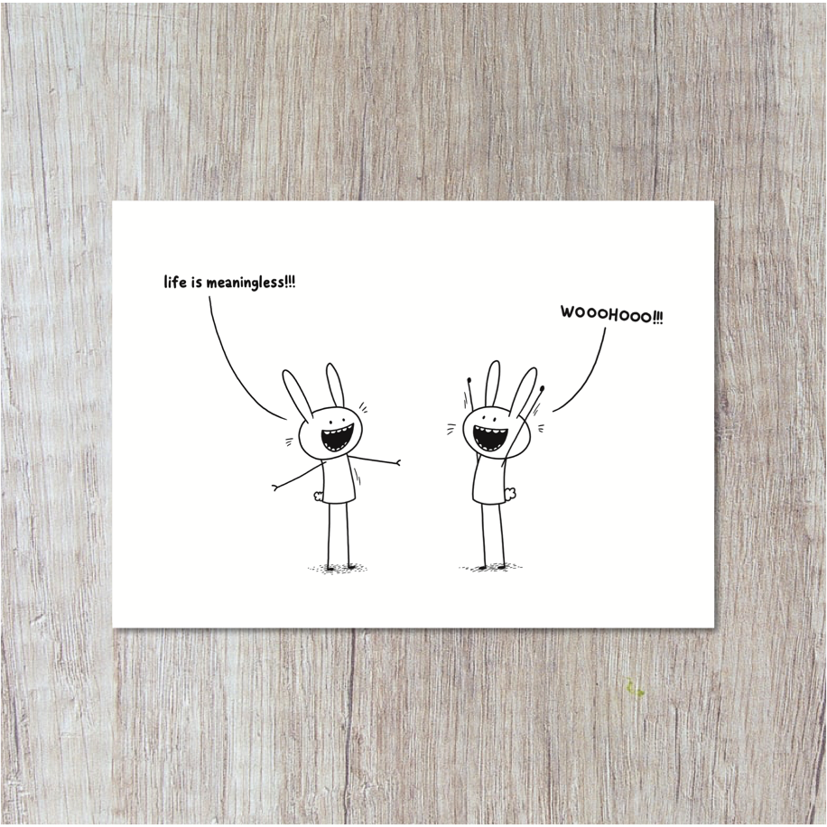 Postcard | Life Is Meaningless