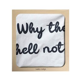Totebags Big Bag Model "Why The Hell Not"