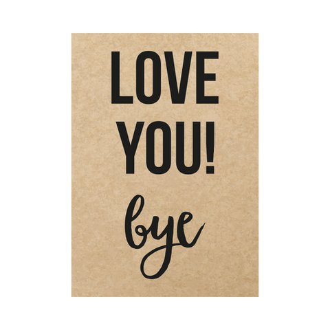 Card - Love You! Bye