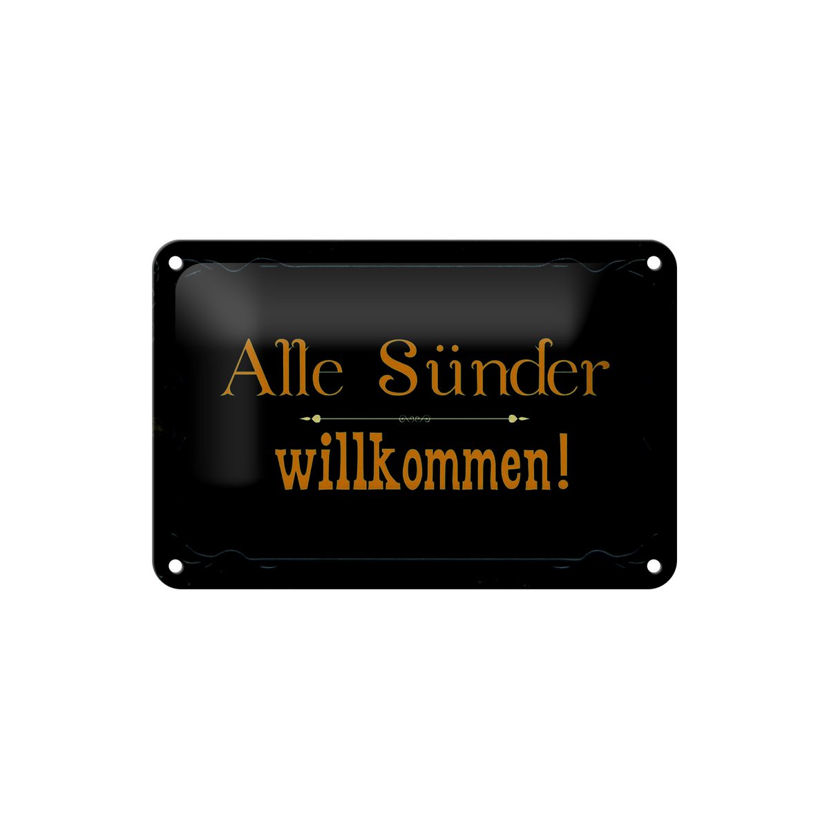 Tin sign saying 18x12cm all sinners welcome decoration