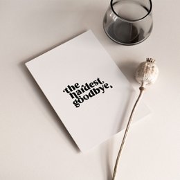 Hardest Goodbye Card