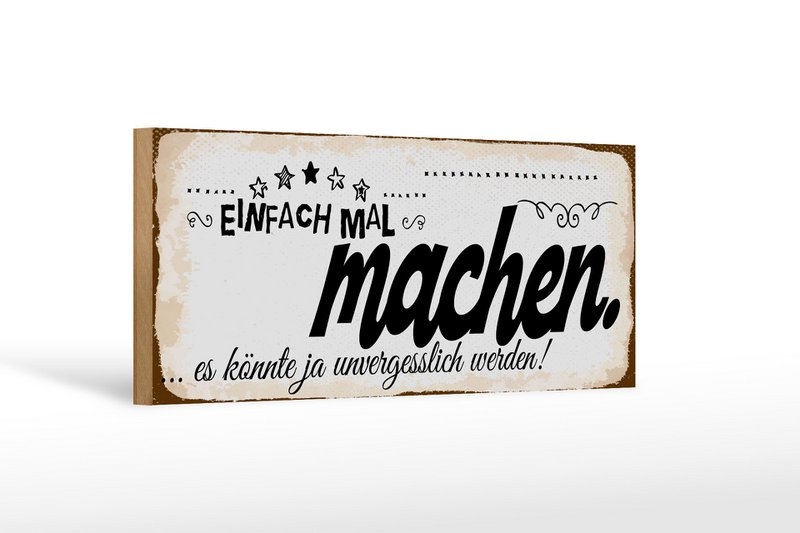 Wooden sign saying 27x10 cm Just do it, it could be unforgettable