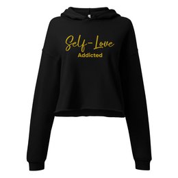 Crop Hoodie – Self Love Addicted mit STICKEREI