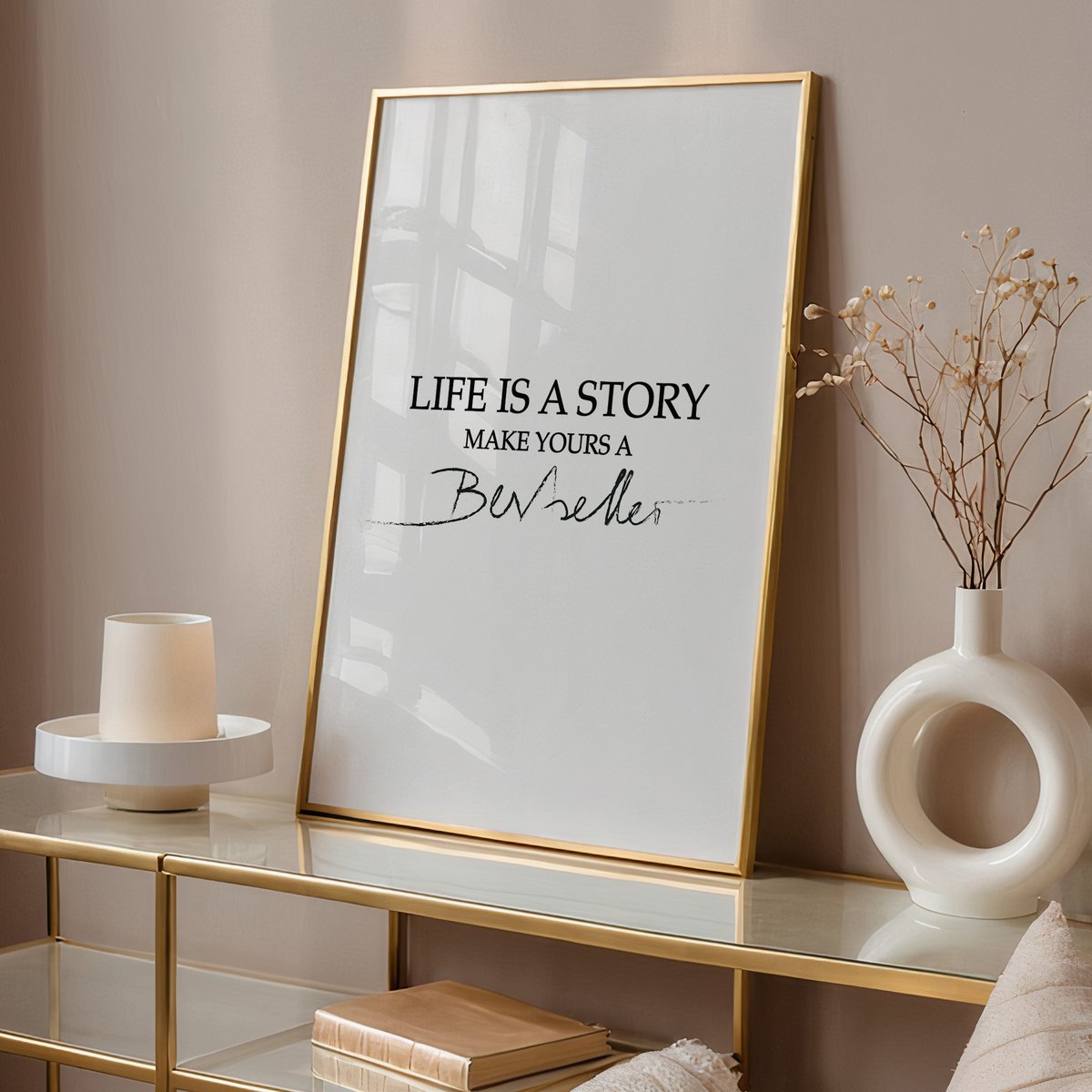 Poster: Life is a story, make yours a bestseller