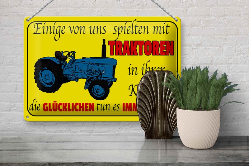Tin sign saying 30x20cm some played with tractors