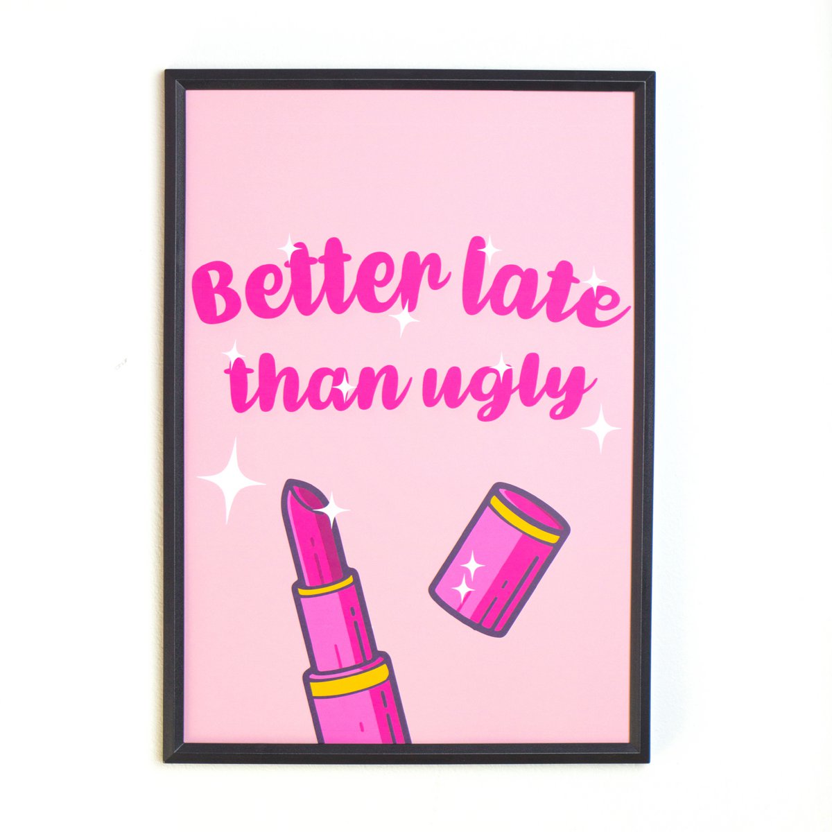 Mieux vaut tard que laid - imprimer 21x30cm