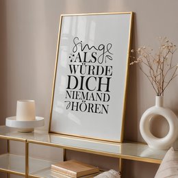 Poster: Singe als würde dich niemand hören