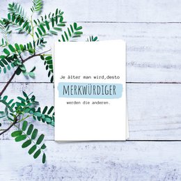 The older you get, the more strange the other - birthday card 10 Set