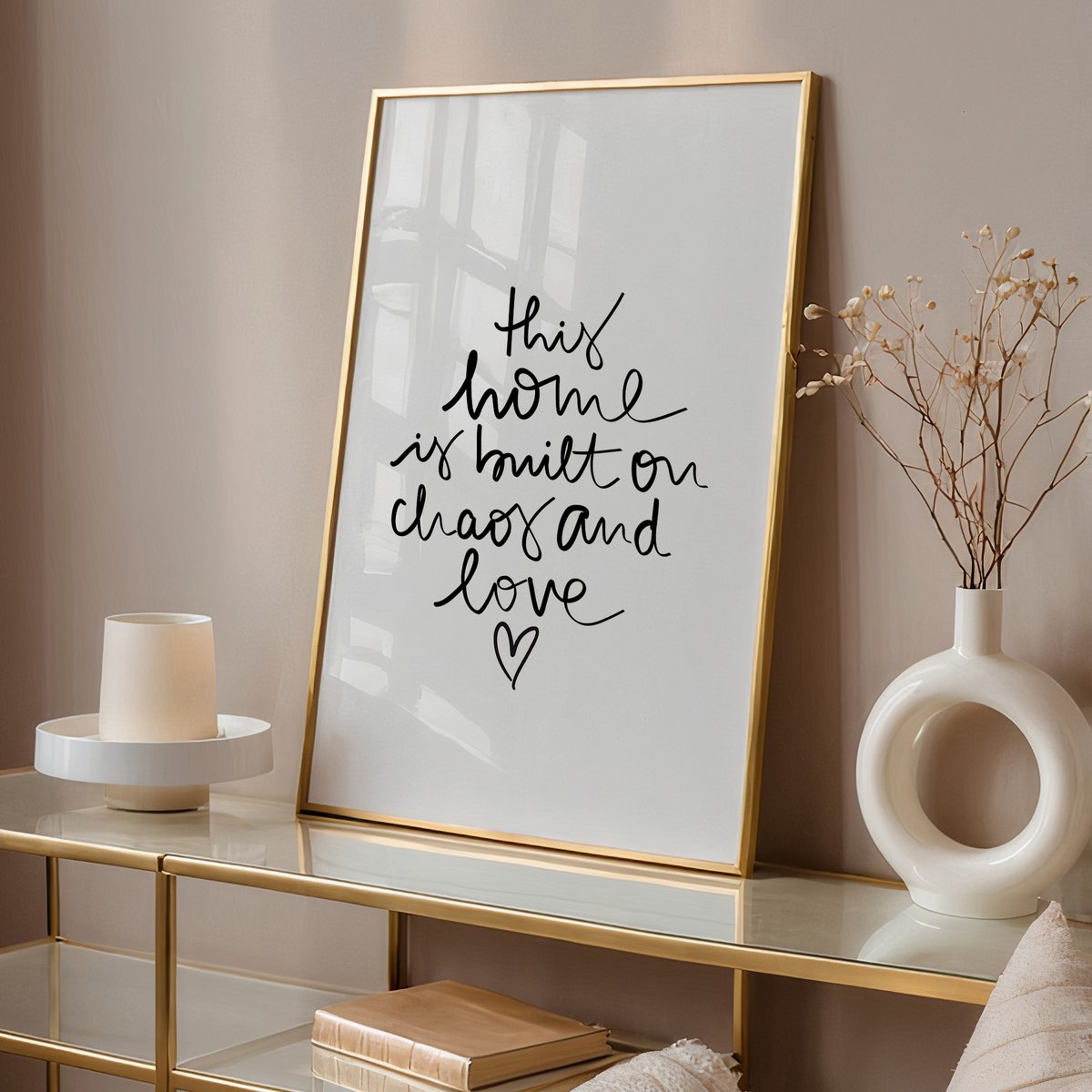 Poster: This home is built on chaos and love