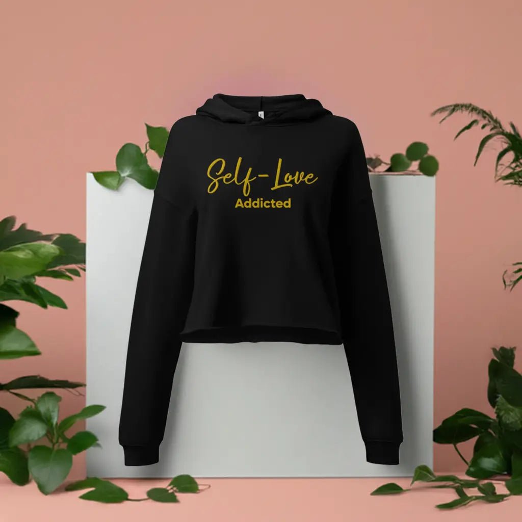 Crop Hoodie – Self Love Addicted mit STICKEREI