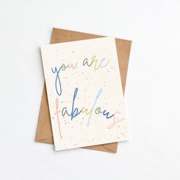 Eres una tarjeta fabulosa | Tarjeta de saludos