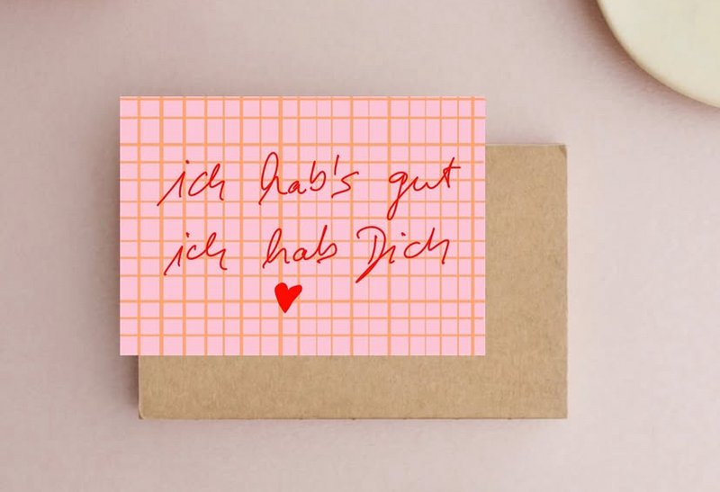 Postkarte „ Ich hab’s gut ich hab dich  „
