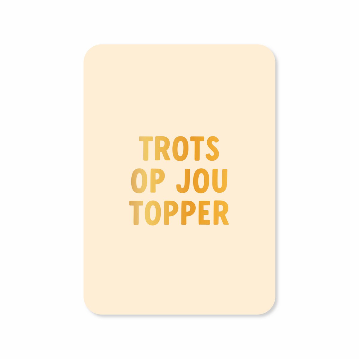 Carte Fier de toi (avec feuille d'or)