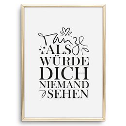 Poster: Tanze als würde dich niemand sehen