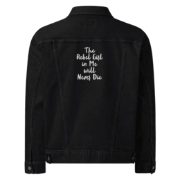 Denim jacket The Rebel Girl in Me will Never Die Unisex denim jacket